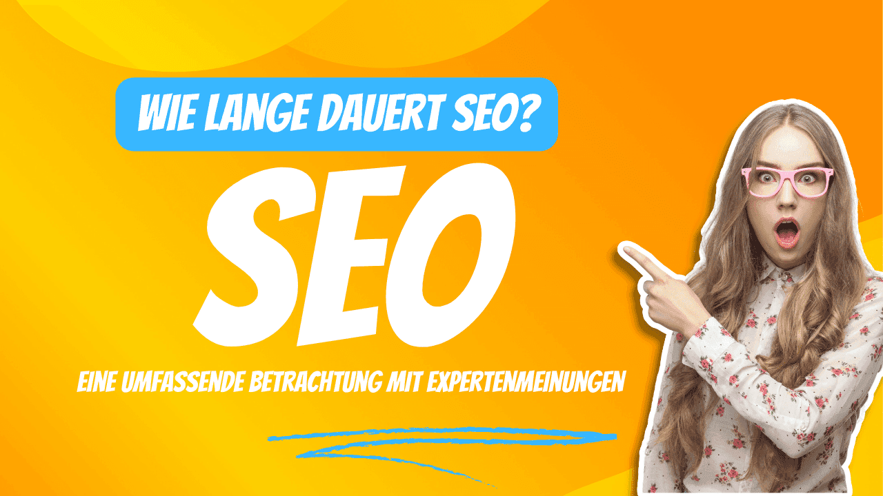 Wie lange dauert SEO |
